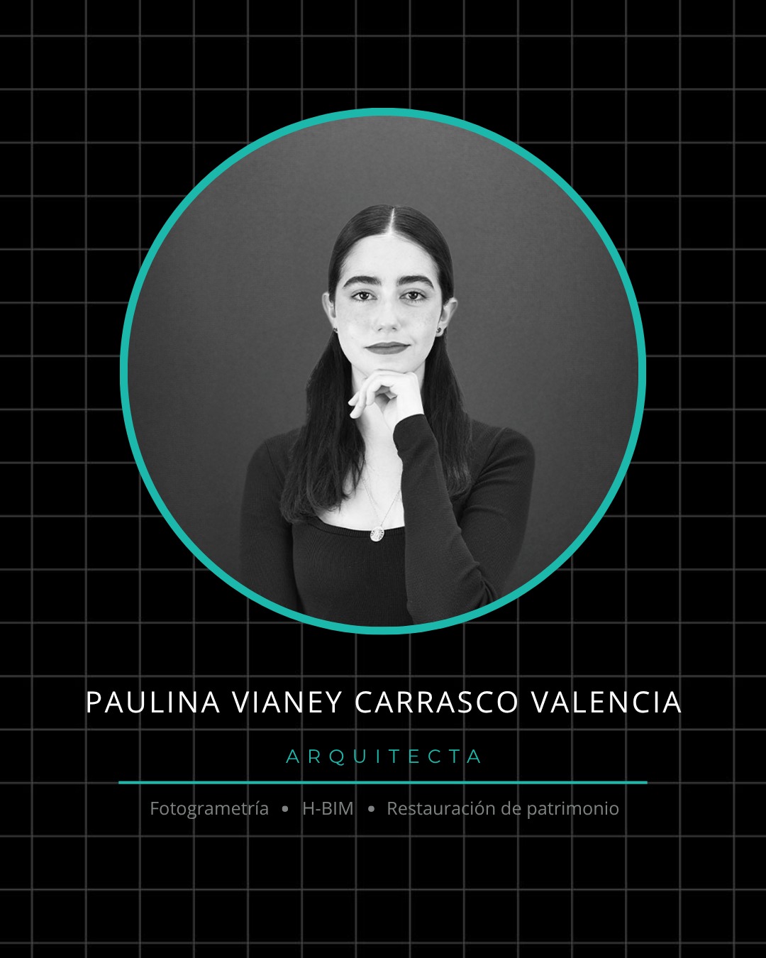 Paulina Vianey Carrasco Valencia — Arquitecta. Fotogrametría, H-BIM, restauración de patrimonio